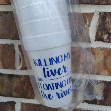 Killing My Liver Styrofoam Cups