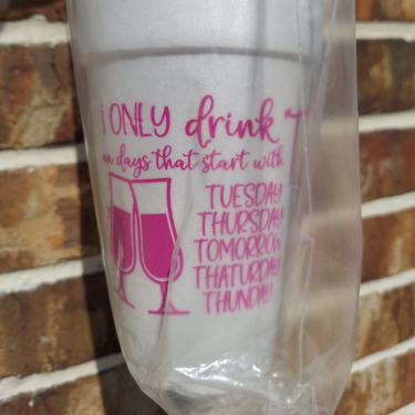 Only Drink on Days That Start with T...Styrofoam Cups
