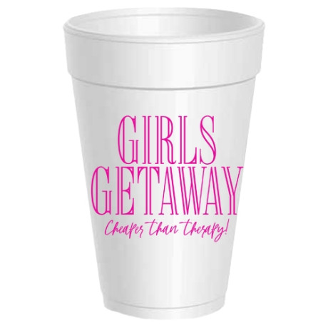 Girls Getaway Styrofoam Cups 